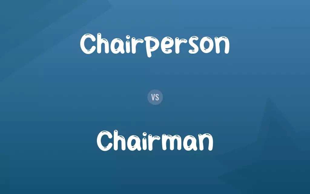 Chairperson vs. Chairman