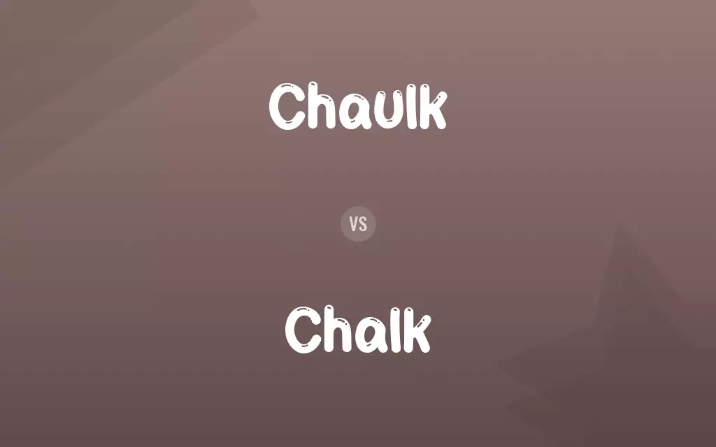 Chaulk vs. Chalk