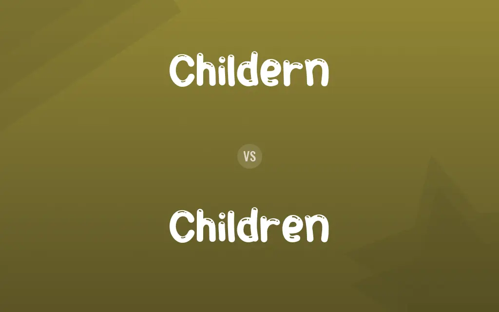 Childern vs. Children