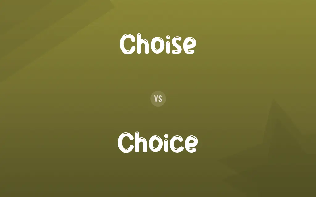 Choise vs. Choice