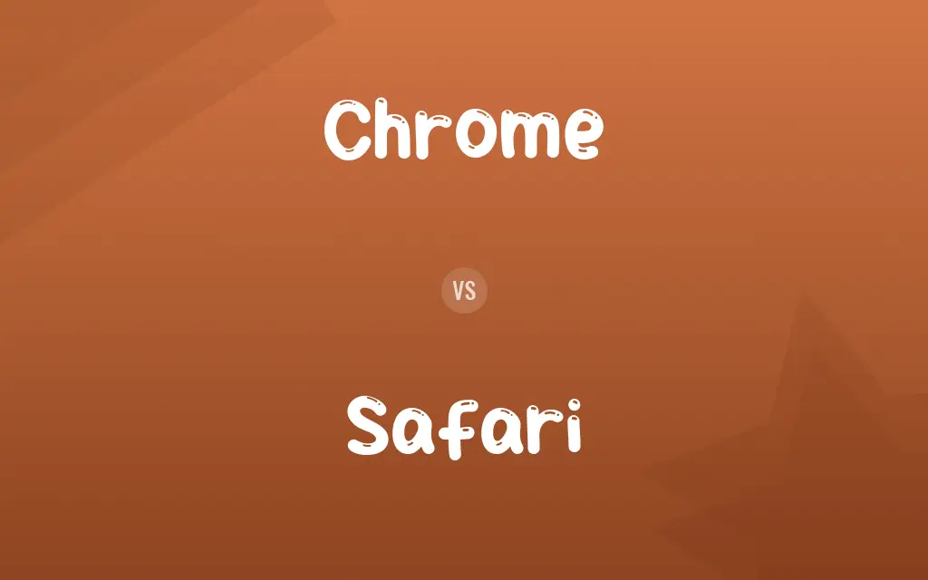 Chrome vs. Safari