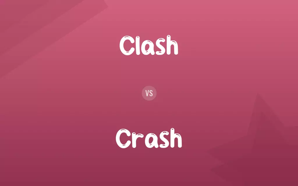 Clash vs. Crash