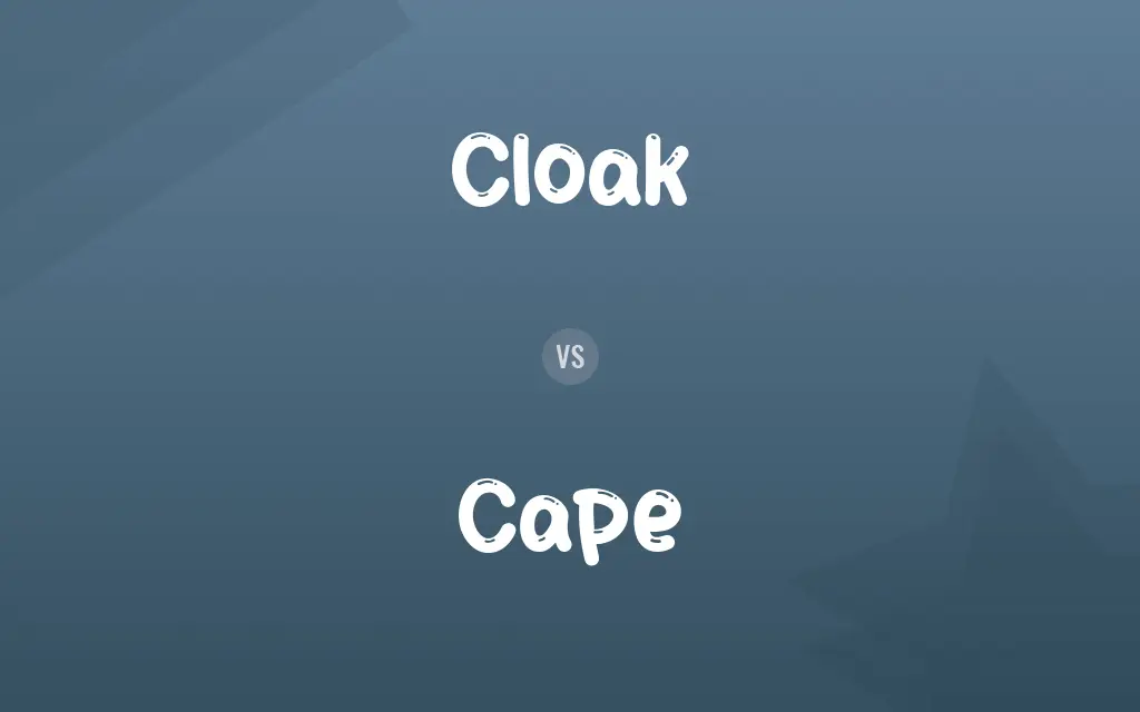 Cloak vs. Cape