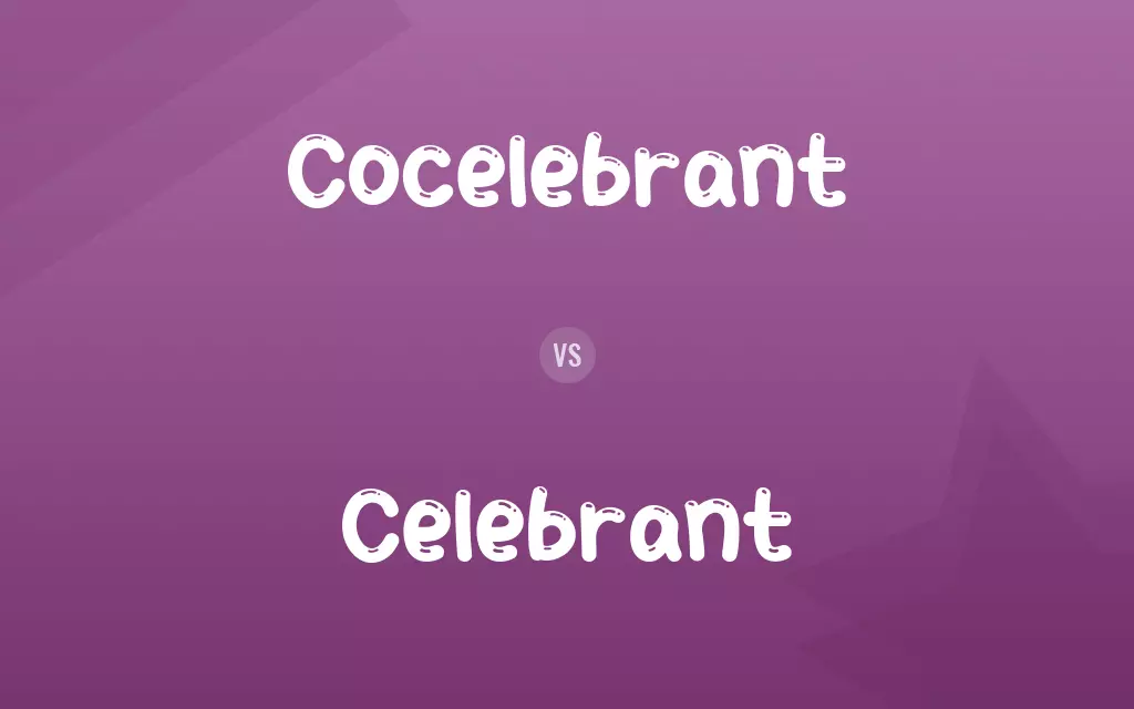 Cocelebrant vs. Celebrant