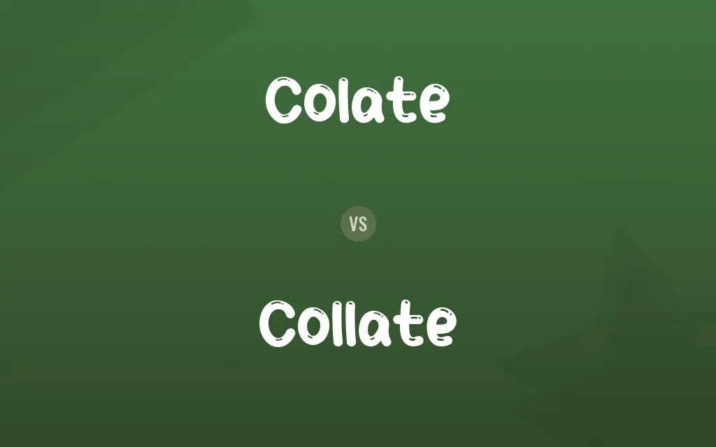Colate vs. Collate