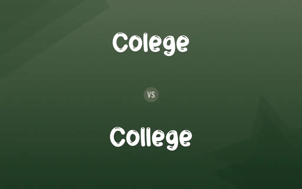 Colege vs. College