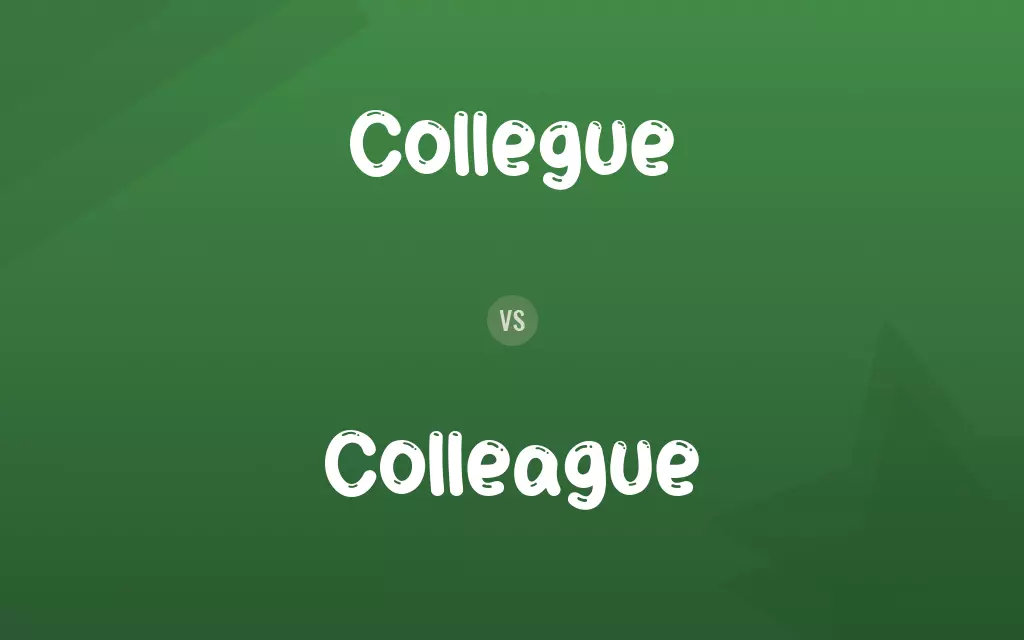 Collegue vs. Colleague