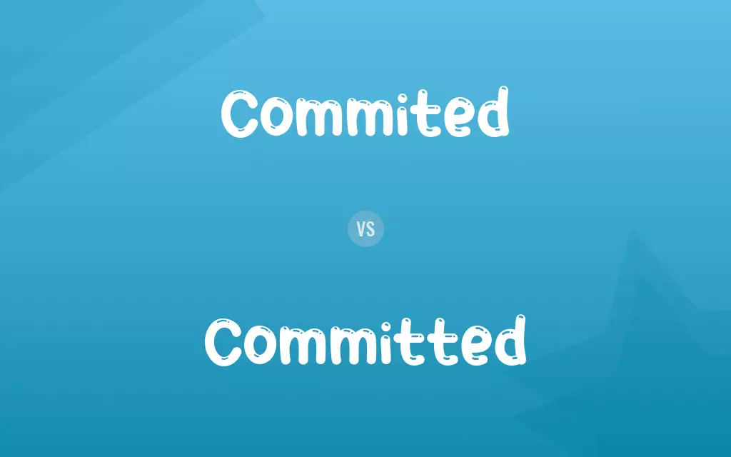 Commited vs. Committed