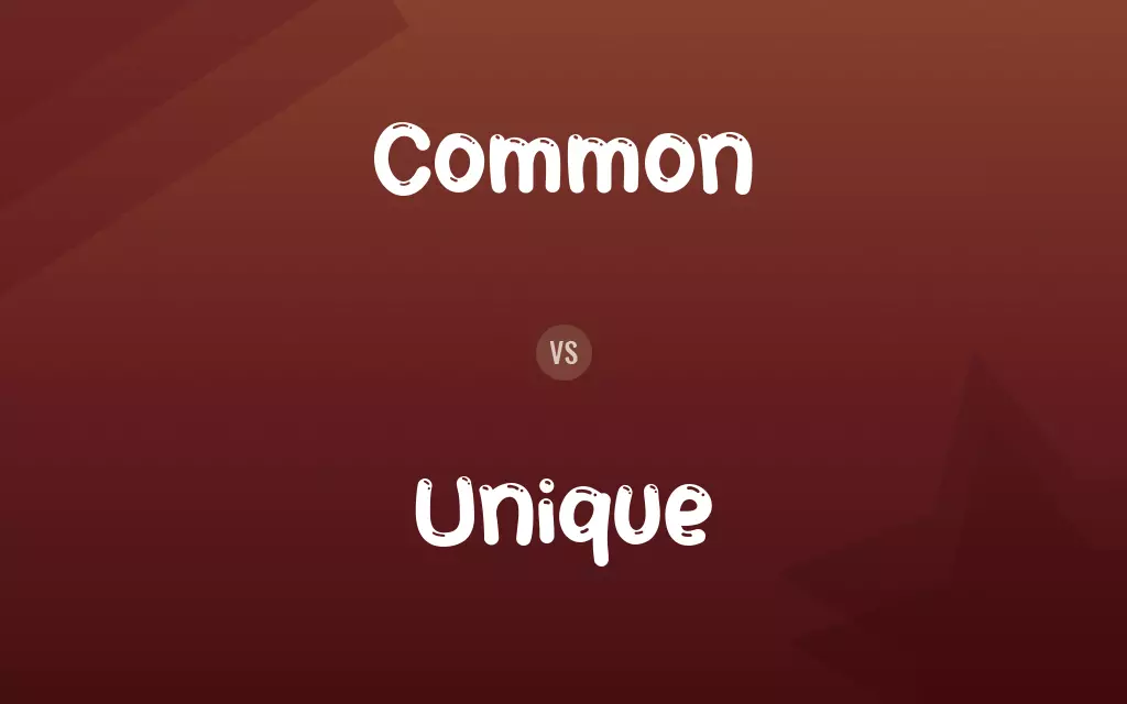 Common vs. Unique