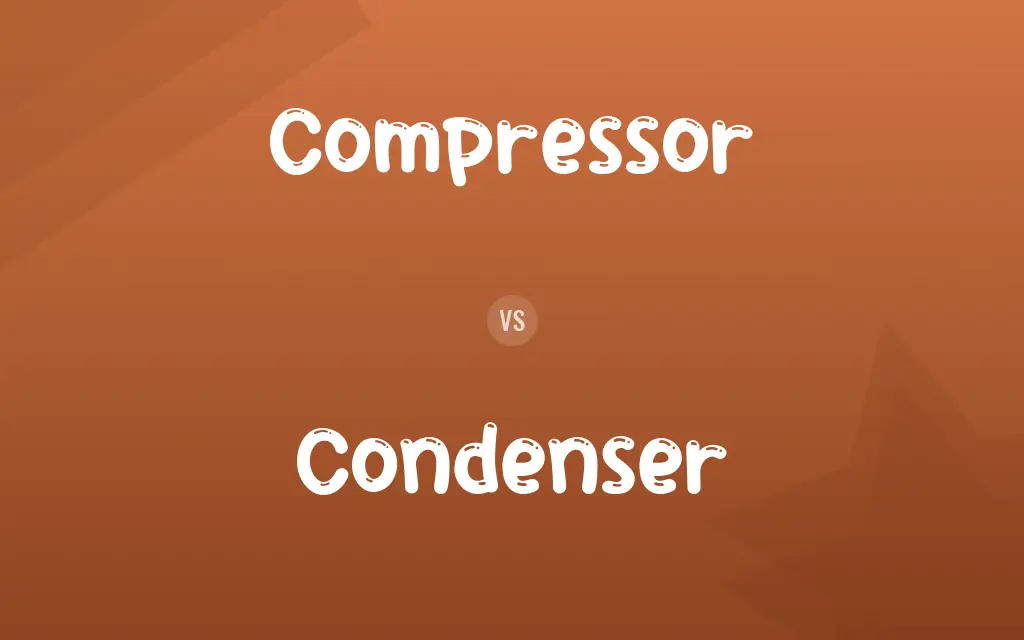 Compressor vs. Condenser