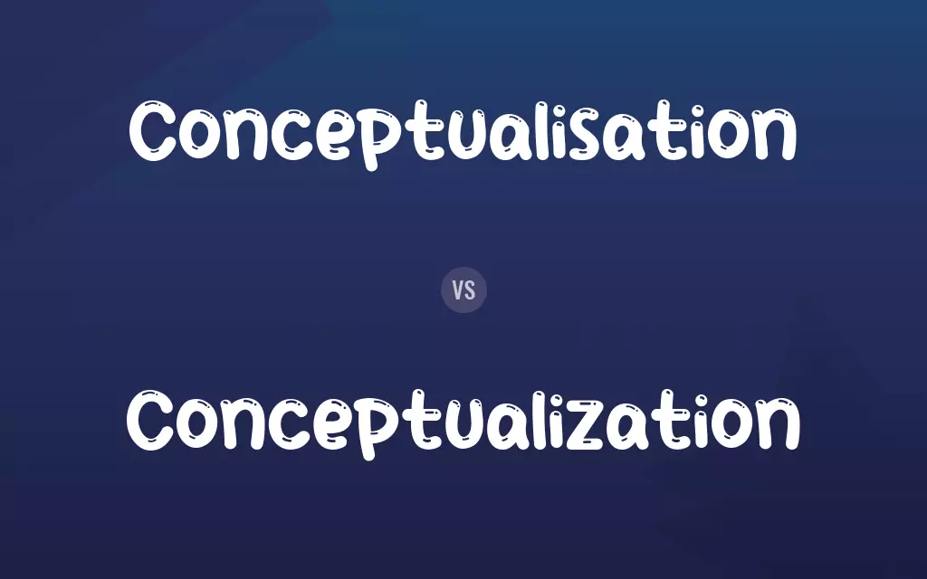 Conceptualisation vs. Conceptualization