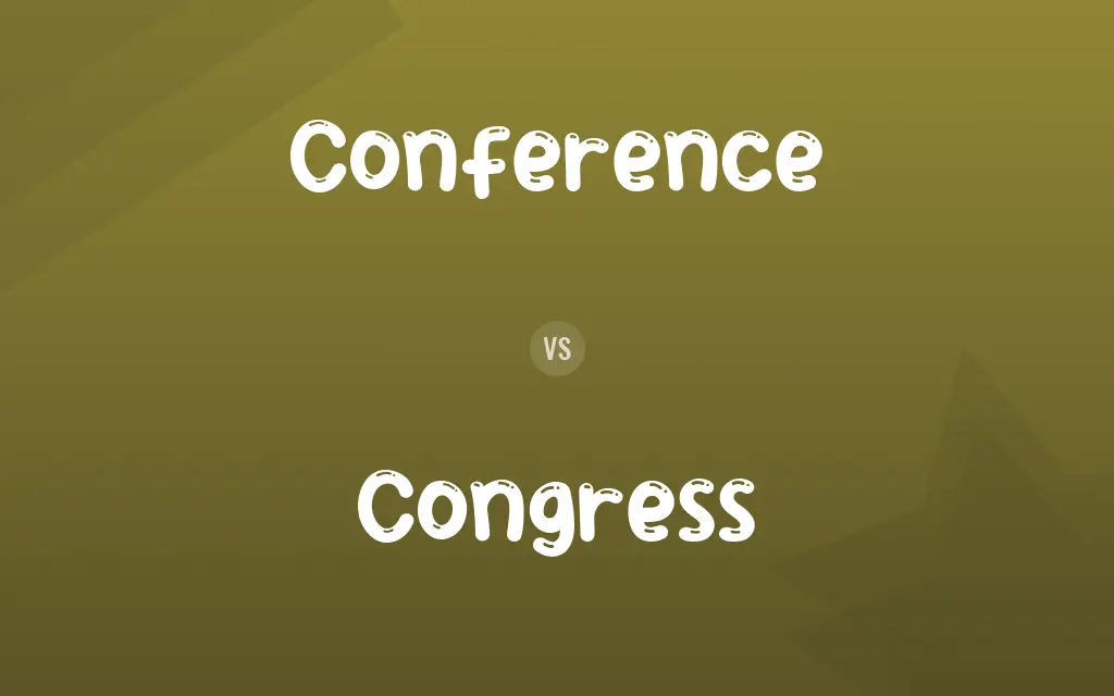 Conference vs. Congress