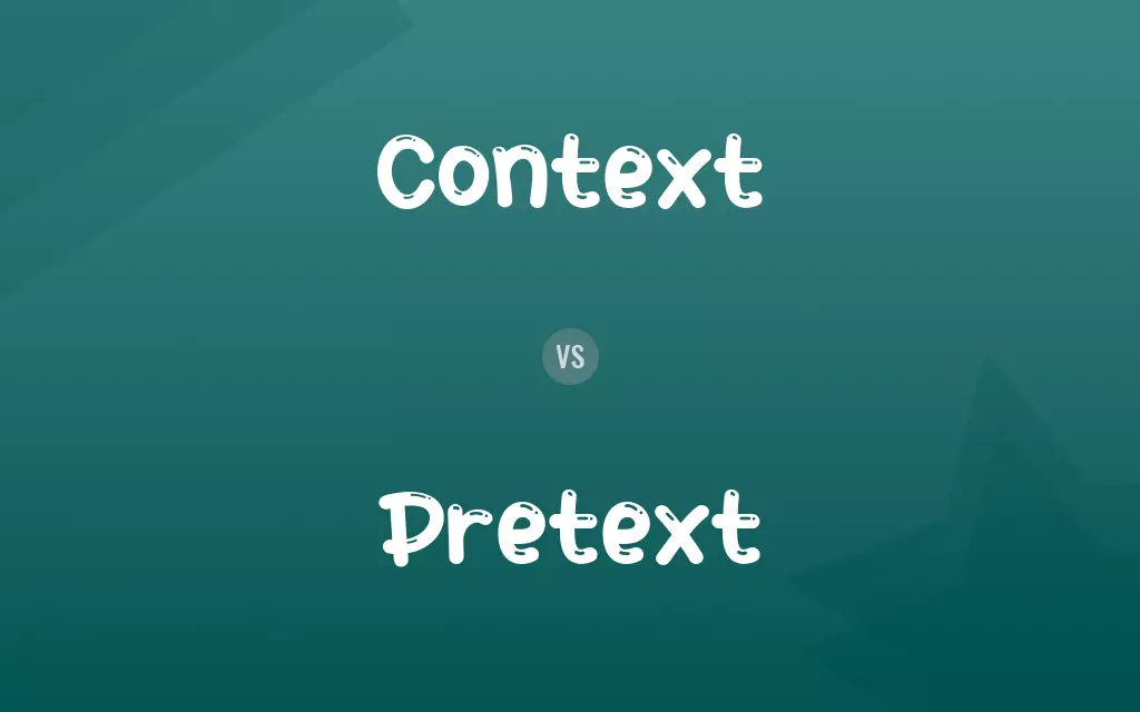 Context vs. Pretext