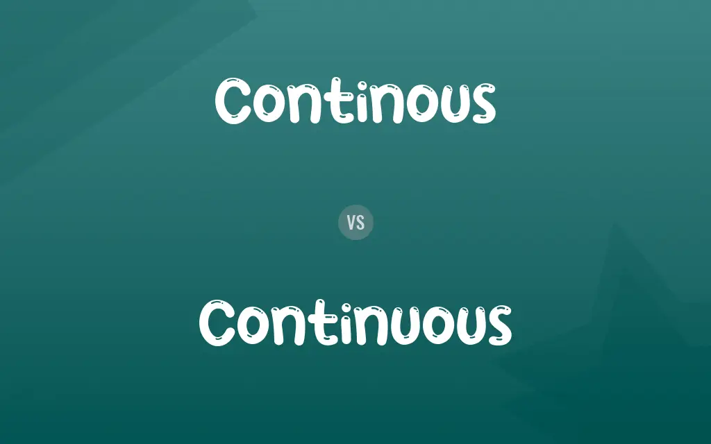 Continous vs. Continuous
