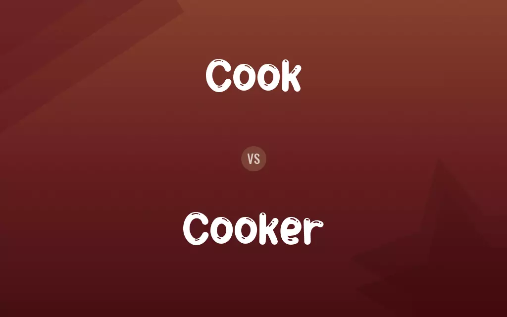 Cook vs. Cooker