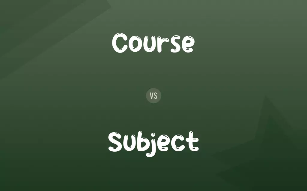 Course vs. Subject