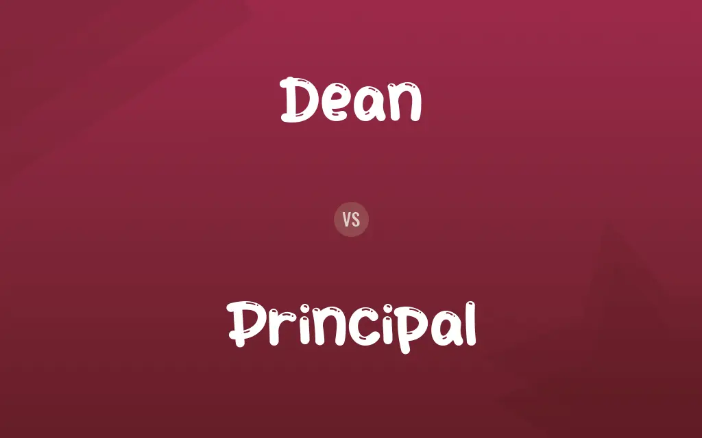 Dean vs. Principal