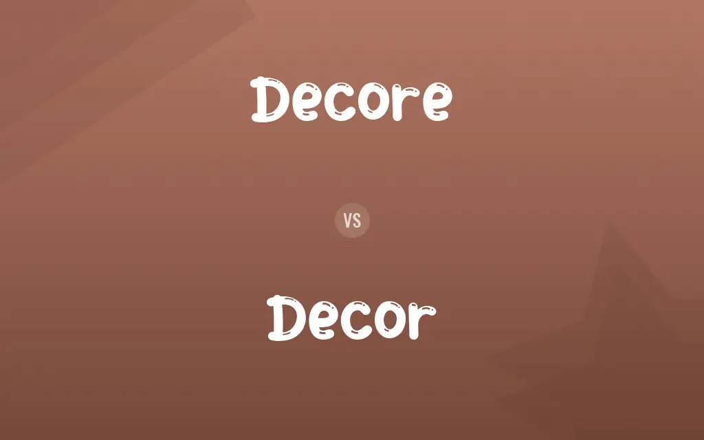 Decore vs. Decor