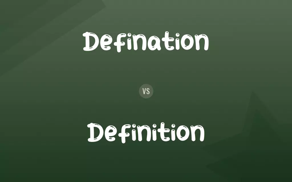 Defination vs. Definition