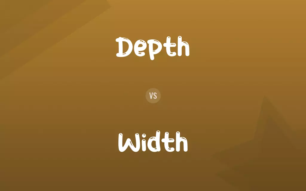Depth vs. Width