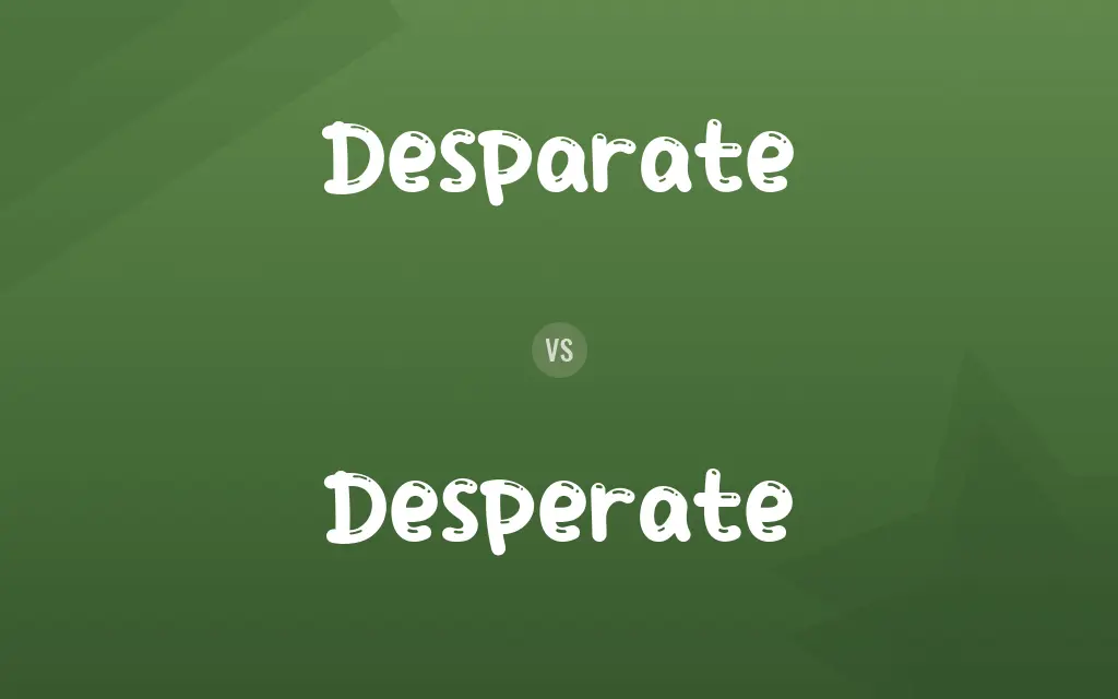 Desparate vs. Desperate