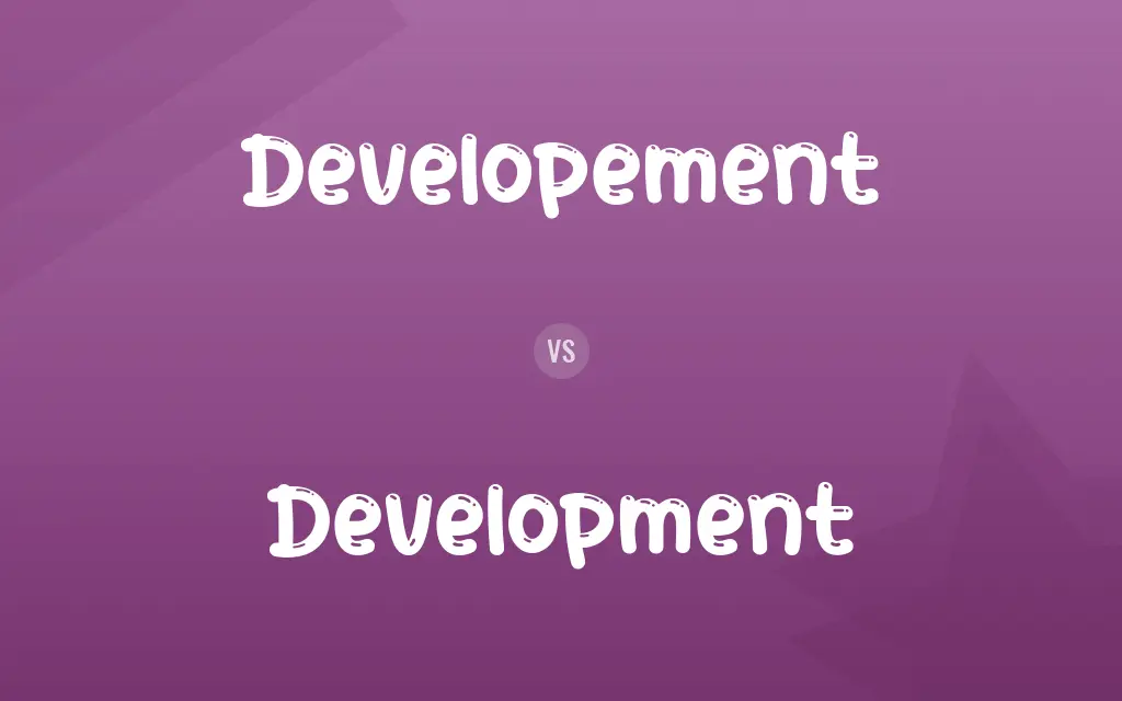 Developement vs. Development