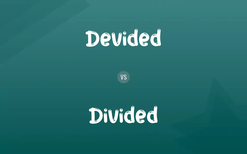 Devided vs. Divided
