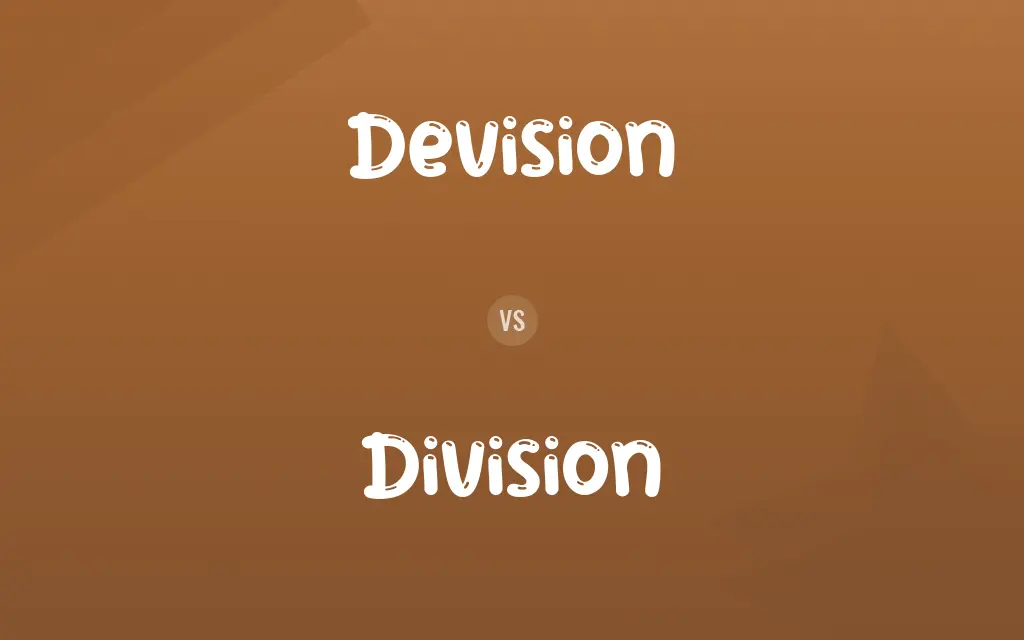 Devision vs. Division