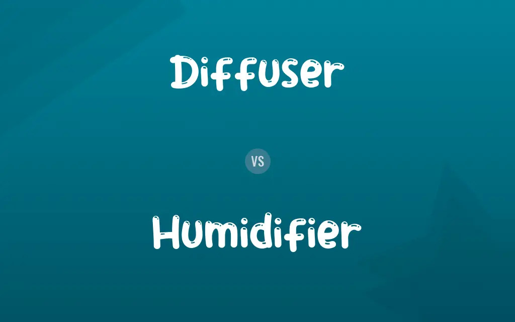 Diffuser vs. Humidifier