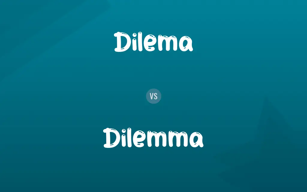 Dilema vs. Dilemma