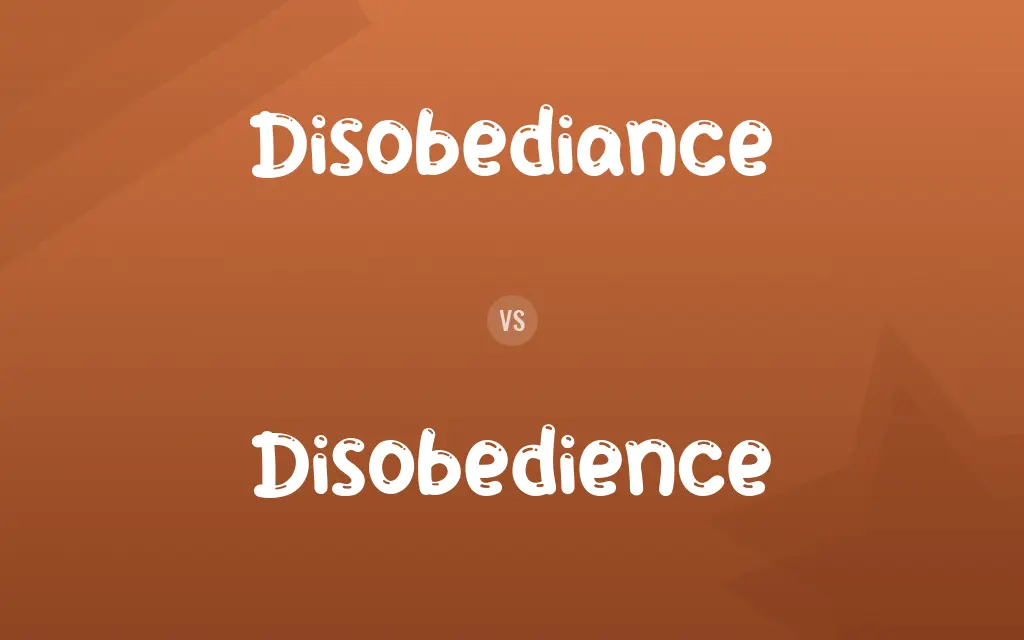 Disobediance vs. Disobedience