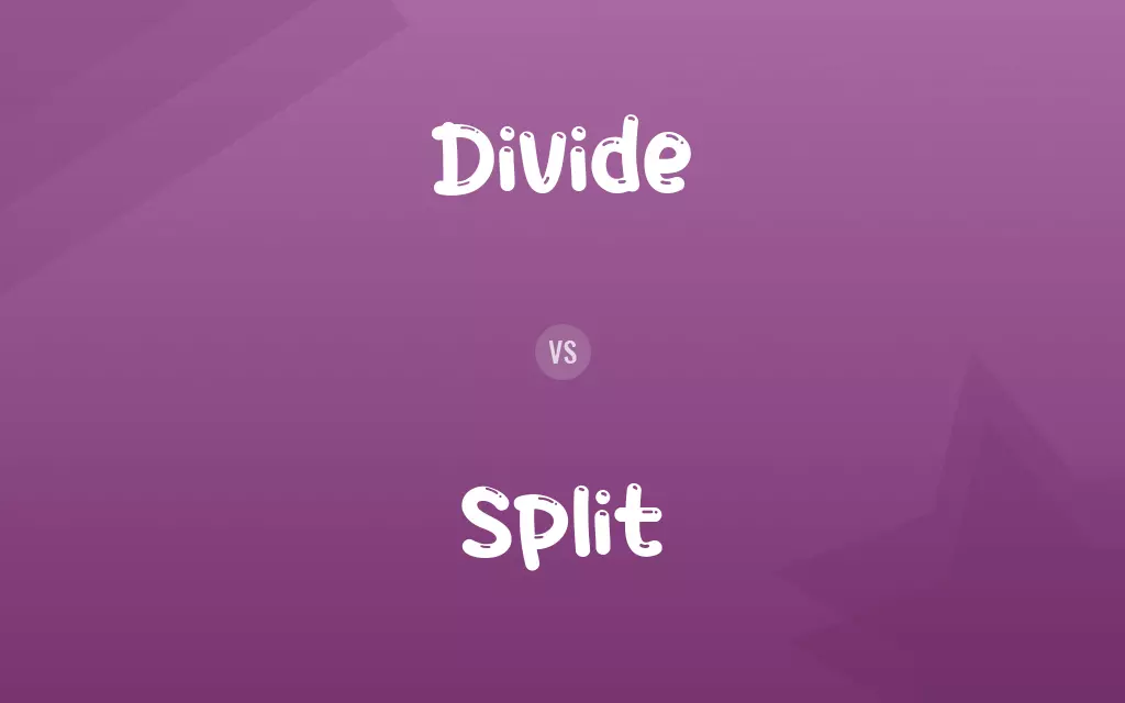 Divide vs. Split