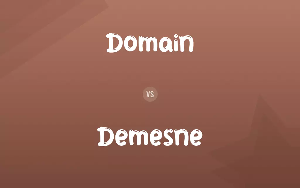 Domain vs. Demesne