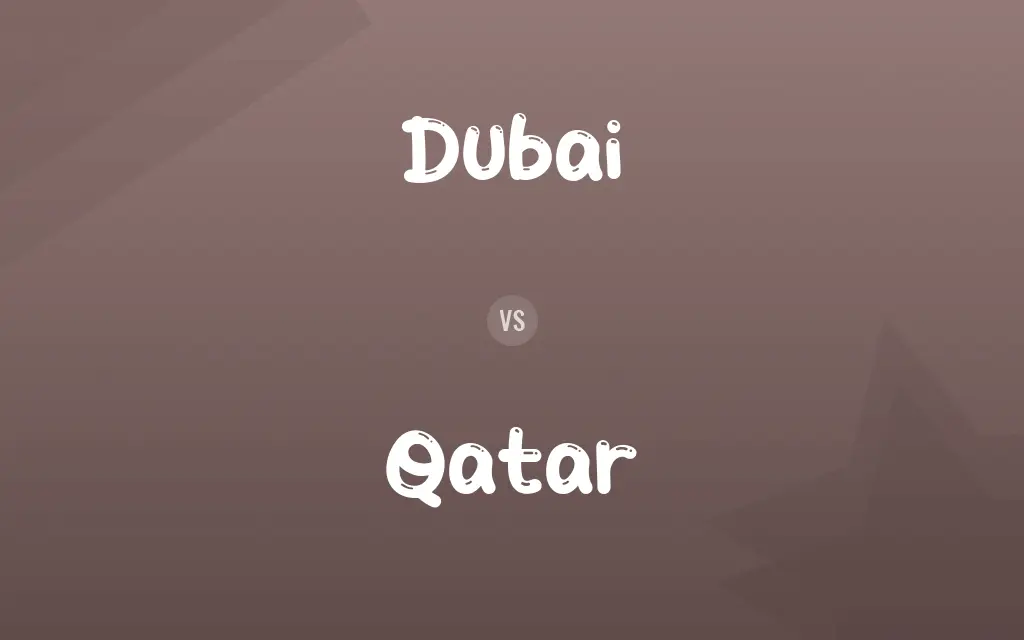 Dubai vs. Qatar