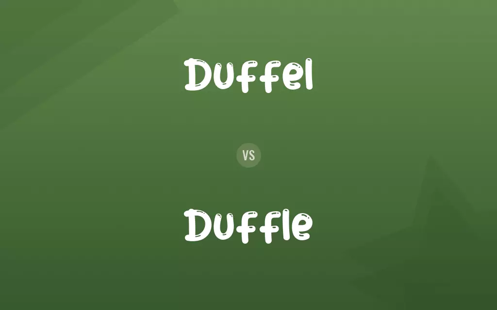 Duffel vs. Duffle