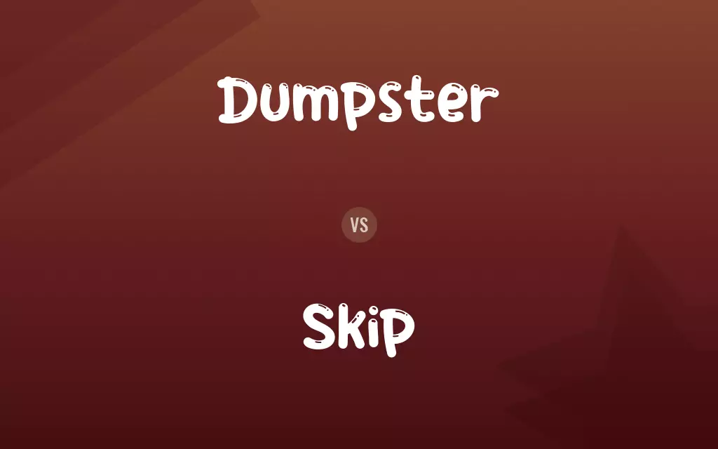 Dumpster vs. Skip