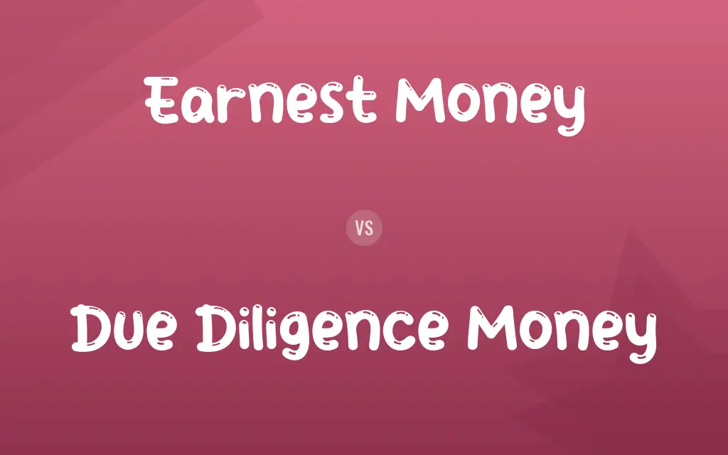 Earnest Money vs. Due Diligence Money