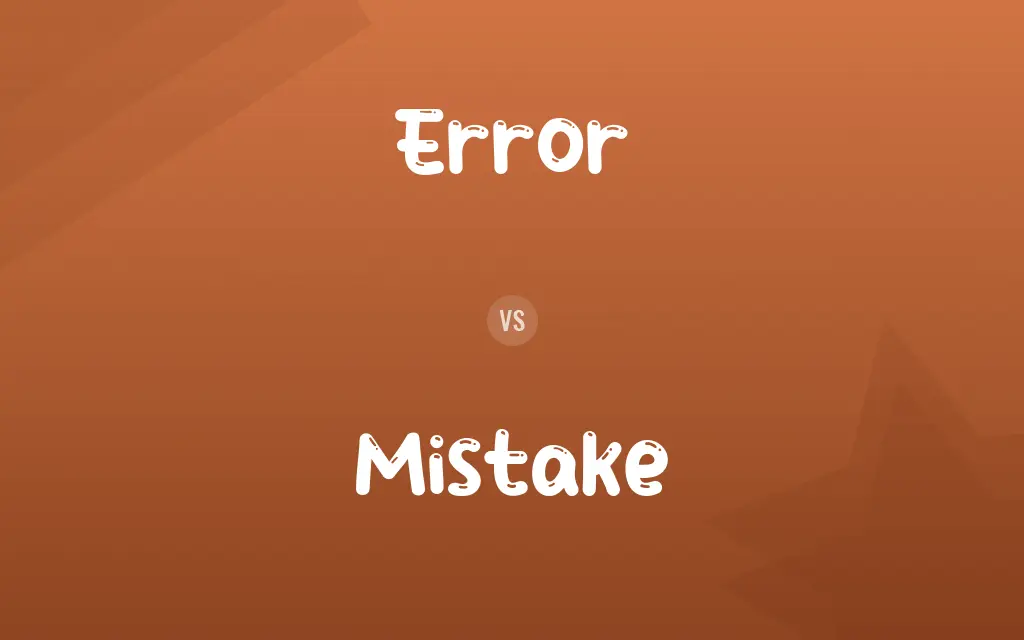 Error vs. Mistake