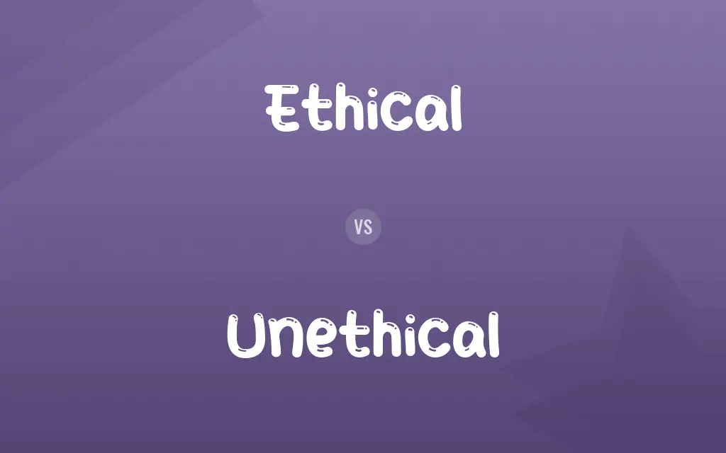 Ethical vs. Unethical