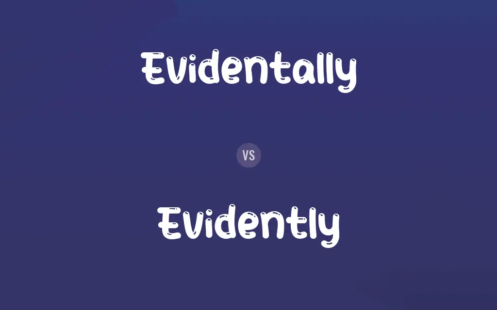 Evidentally vs. Evidently