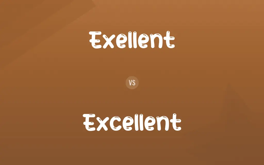 Exellent vs. Excellent