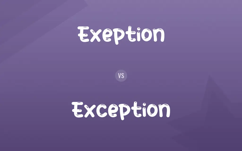 Exeption vs. Exception