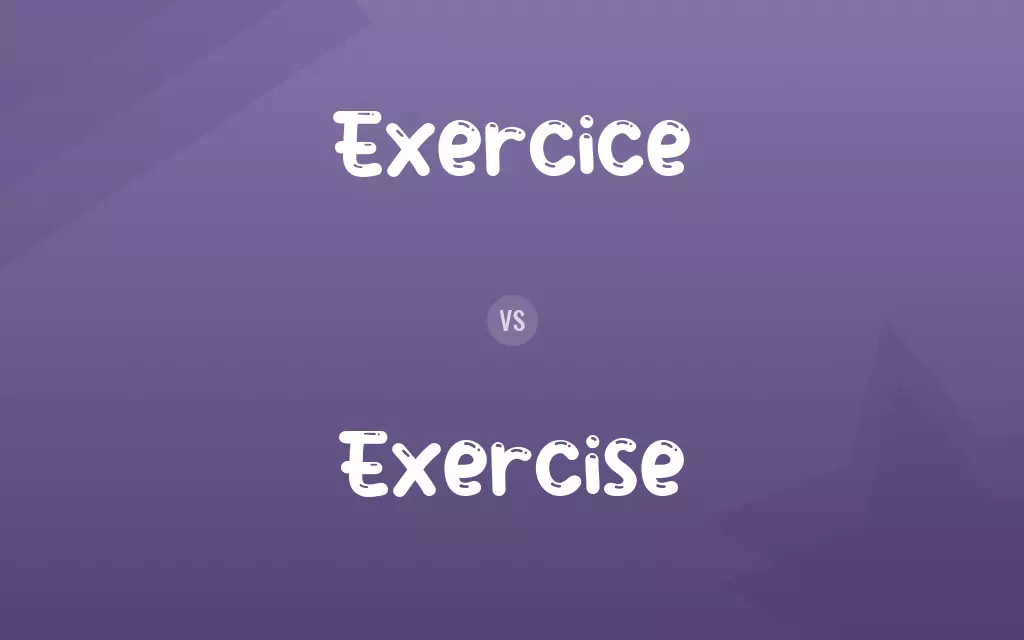 Exercice vs. Exercise