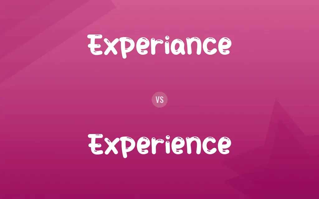 Experiance vs. Experience
