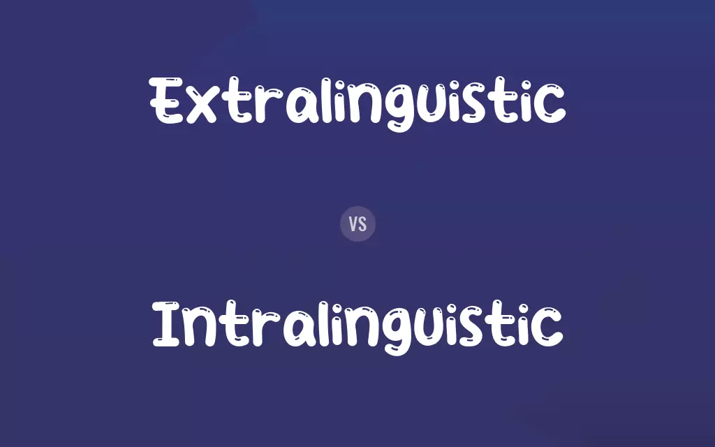 Extralinguistic vs. Intralinguistic