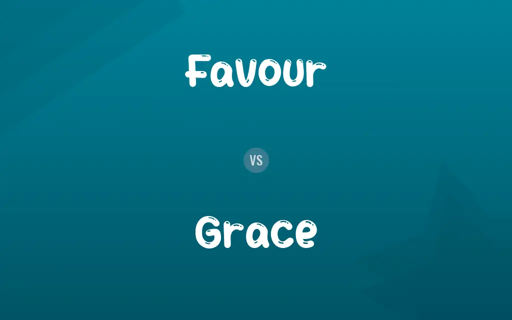 Favour vs. Grace