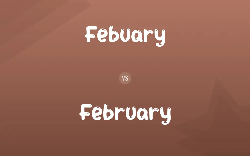 Febuary vs. February