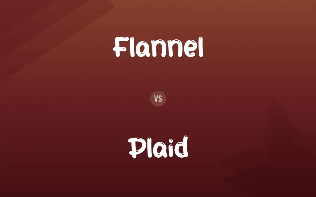 Flannel vs. Plaid