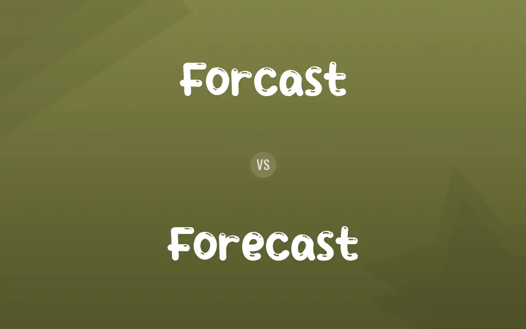 Forcast vs. Forecast