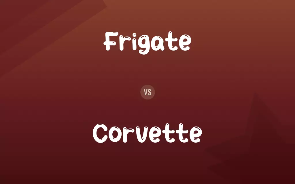 Frigate vs. Corvette